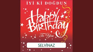 İyi Ki Doğdun Selvinaz [upl. by Enneiluj666]