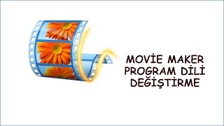 Movie Maker Dil Değiştirme Türkçe Yapma [upl. by Richard]