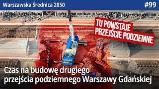 99 Czas na budowę drugiego przejścia podziemnego Warszawy Gdańskiej do Metra  Waw Średnica 2050 [upl. by Scharff615]