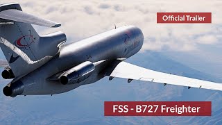 FSS B727 Freighter  Official Trailer [upl. by Eked593]