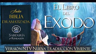 EL LIBRO DEL EXODO COMPLETO EXCELENTE AUDIO BIBLIA DRAMATIZADA NTV [upl. by Dihsar]