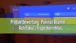 Produktbewertung Puxinat Beamer 【AutofokusTrapezkorrektur 6D4P】 20000L Native 1080P Mini Beamer [upl. by Lauer]