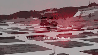 Nusret Kurtishi  Adem Jashari [upl. by Yllod]