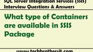 SSIS Interview Questions Answers  What type of Containers are available in SSIS Package [upl. by Katusha]