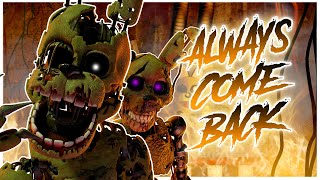 FNAF  COLLAB  Always Come Back by GiveHeartRecords  1 WEEK CHALLENGE [upl. by Nwahsak]