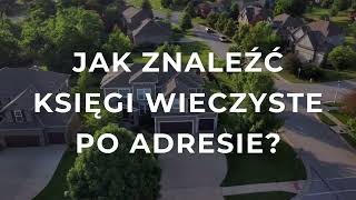 Jak znaleźć księgi wieczyste po adresie nieruchomości [upl. by Anadroj543]