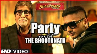 party with the Bhoothnath Song Official  Bhoothnath Returns  Amitabh Bachchan Yo Yo Honey Singh [upl. by Jemmy926]