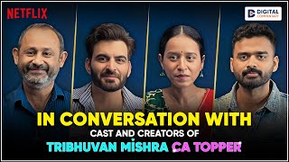 In Conversation with Tribhuvan Mishra CA Topper Cast amp Creators  Manav Kaul  Tillotama  Netflix [upl. by Doley]