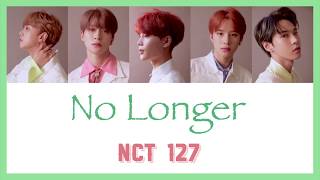 【日本語訳】나의 모든 순간No Longer  NCT 127 [upl. by Engapmahc]