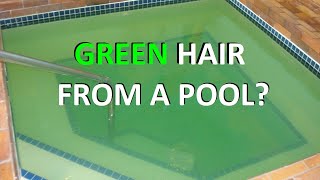 Green Hair From a Swimming Pool [upl. by Gally]