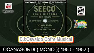 OCANASORDI  BIENVENIDO GRANDA Y LA SONORA MATANCERA 1950  1952 SEECO RECORDS SERIE HISPANA [upl. by Purington]