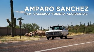 Turista Accidental  Amparo Sanchez feat Calexico  directed by Mister Bi [upl. by Cioban614]