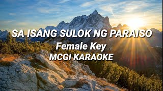 SA ISANG SULOK NG PARAISO FEMALE KEY  MCGI KARAOKE [upl. by Weed]