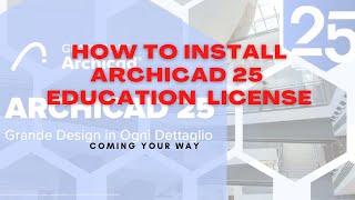 How to Install ArchiCAD 25 with Education Llicense [upl. by Arst]