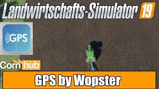 LS19 Modvorstellung  GPS by Wopster  Farming Simulator 19 Mods [upl. by Teerprah]