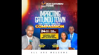 IMPACTING GATUNDU TOWN FOR CHRIST THROUGH COMPASSION  SERVICE [upl. by Richards180]