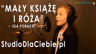 Mały Książę i Róża  Iga Porada cover by Karolina Kramarz  9 lat [upl. by Schach724]