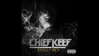 Chief Keef  Love Sosa Finally Rich Deluxe Edition HQ [upl. by Anaeed]