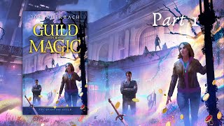 Guild of Magic  An Epic Urban Fantasy Audiobook Part 1 read by the author [upl. by Dnallor444]