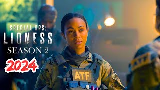 Special Ops Lioness Season 2 Trailer 2024 🔥 Cast Plot Release Date More Zoe Saldana 🐾 [upl. by Jessee]