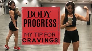 BODY PROGRESS  CURRENT WEIGHT  CRAVINGS TIP [upl. by Mullane749]