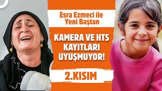 Narinin Ailesi mi Suçlu Yoksa Nevzat mı  Esra Ezmeci ile Yeni Baştan 2 Kısım [upl. by Silvester]