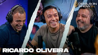 RICARDO OLIVEIRA  Podcast Denílson Show 100 [upl. by Aretse385]