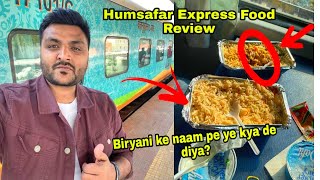 Humsafar Express Pantry Car Food Review  IRCTC Food  INDIAN RAILWAYS [upl. by Ondrej]