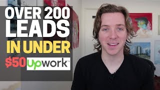 How I Generated 200 Leads for just 50 on Upwork [upl. by Llereg]