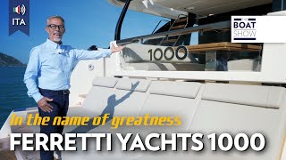 ITA FERRETTI YACHTS 1000  Visita Esclusiva e Prova Yacht  The Boat Show [upl. by Ttezil]