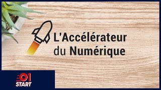 Questce que lAccélérateur du Numérique   01Start 01 [upl. by Ailegave344]