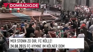 Hymne des 1 FC Köln im Kölner Dom [upl. by Henryson]