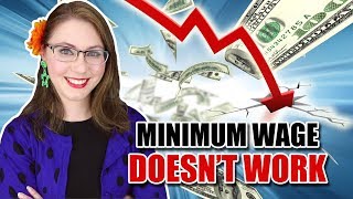 Raising the Minimum Wage Doesnt Work [upl. by Atsillac]