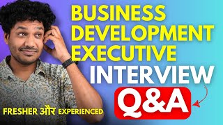 Business Development Executive Interview Questions For Freshers amp Experienced [upl. by Lala]