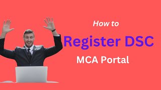 How to register DSC at V3 portal of MCA Step by Step process [upl. by Ellerrad249]