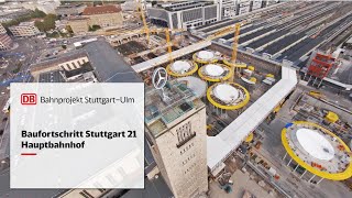 Baufortschritt Hauptbahnhof – Stuttgart 21 [upl. by Bury21]