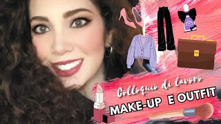 💋GRWM  Mi preparo con voi per un COLLOQUIO di LAVORO • Makeup Outfit Accessori • 💼💄👠 [upl. by Norret]