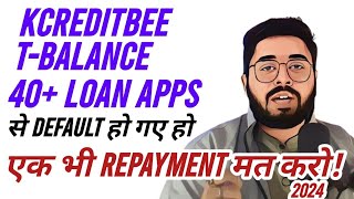 KreditbeeTrueBalance and 40 Loan apps🥱 से Default हो गए हो तो  एक भी Repayment मत करो 2024 [upl. by Ainegue]