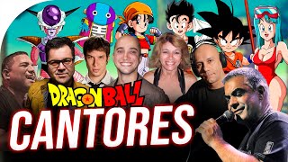 Os CANTORES de DRAGON BALL Z GT e SUPER TODAS AS ABERTURAS [upl. by Partan]