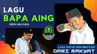 BAPA AING LAGU UNTUK DEDI MULYADI JABAR 1 pilgub viralvideo [upl. by Akena]