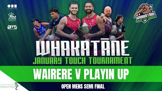 WAIRERE V PLAYIN UP  Open Mens SEMI FINAL  Whakatāne January Touch Tournament 2024 [upl. by Shult]