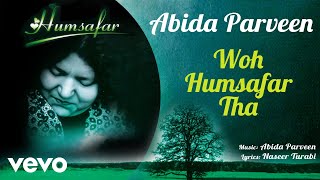 Woh Humsafar Tha  Humsafar  Abida Parveen  Official Audio Song [upl. by Dhu]