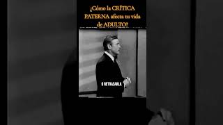 ¿Cómo la CRÍTICA PATERNA afecta tu vida de ADULTO motivacióndesarrollopersonal briantracyexito [upl. by Clerk]