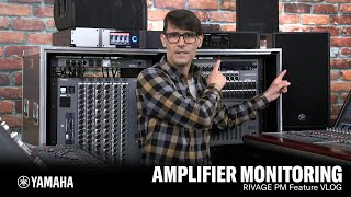 Yamaha RIVAGE PM Feature Vlog – Amplifier Monitoring [upl. by Vincelette]