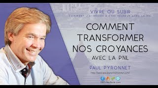 Comment transformer nos croyances  Paul Pyronnet [upl. by Asiek]