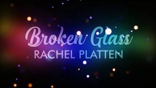 Rachel Platten  Broken Glass Lyrics [upl. by Anerb881]