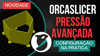 04  PRESSÃO ou LINEAR ADVANCED na impressora 3d com Orca Slicer [upl. by Gregorius]