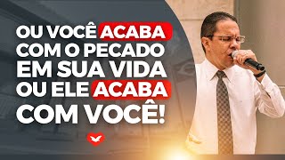 Ou você ACABA com o PECADO em sua vida ou ele vai ACABAR com você  Bispo Jadson Santos [upl. by Eladroc]