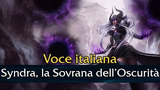 VO  Syndra la Sovrana dell’Oscurità  Italiano [upl. by Franklin]