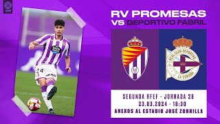 🔴 DIRECTO  J28 REAL VALLADOLID PROMESAS  DEPORTIVO FABRIL [upl. by Newcomer]